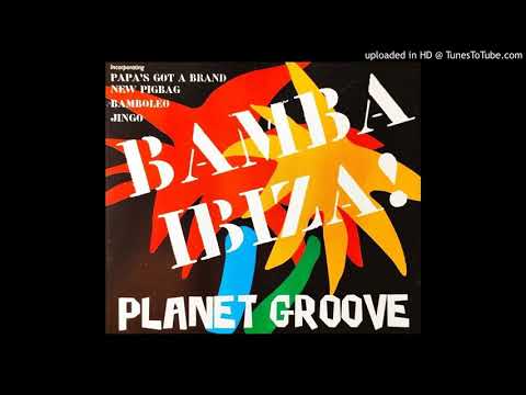 Bamba Ibiza (Gipsy Kings - Bamboleo House Remake) (Planet Groove)