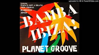 Planet Groove ‎– Bamba Ibiza (7' Version) (Bamboleo)