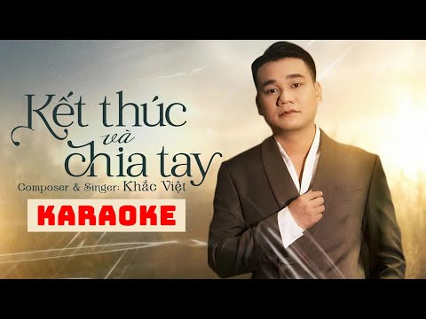 Kết Thúc Và Chia Tay - Khắc Việt | KARAOKE Tone Chuẩn