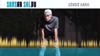 Sansar Salvo - Şimdi Sans (Official Audio)