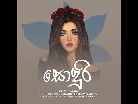 Tikx Kooda - Sonduri (සොඳුරී) ft Crown Scoopa