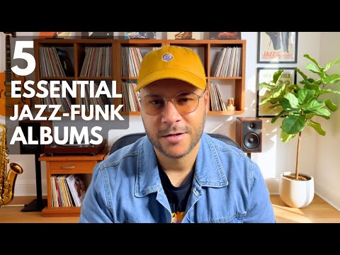 5 Essential Jazz-Funk Albums You Need to Hear