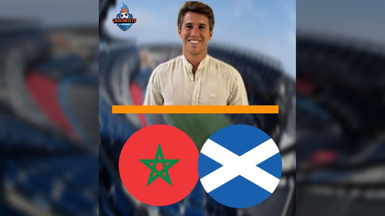 ⚽ MARRUECOS - ESCOCIA | CHIRINGUITO LIVE | MUNDIAL 2026