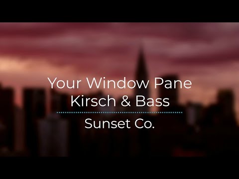 Your Window Pane - Kirsch & Bass (Legendado/Tradução)