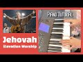 Jehovah | Piano Tutorial | Live Worship Piano