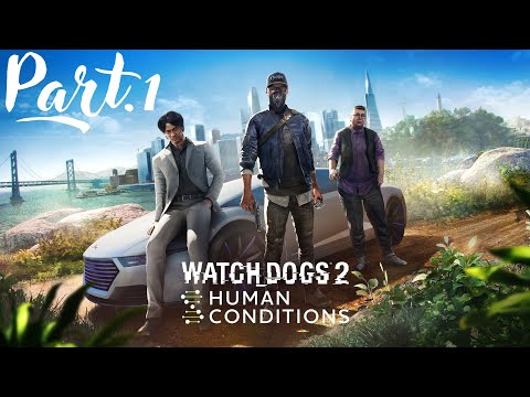 Watch Dogs 2 - Human Conditions | Part.1 - Automata | 1080p60 | No Commentary