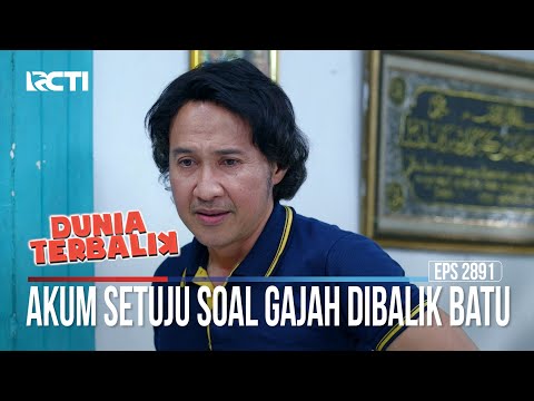 Akum Setuju Soal Gajah Dibalik Batu - Dunia Terbalik