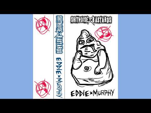 Shitnoise Bastards / Eddie X Murphy (2018 NOISECORE)