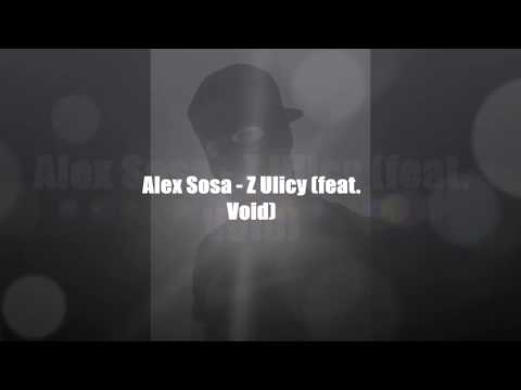 07. Alex Sosa - Z Ulicy (feat. Void) One Shot Video