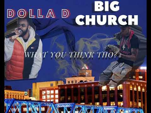 Big Church ft Dolla D - what you think tho?