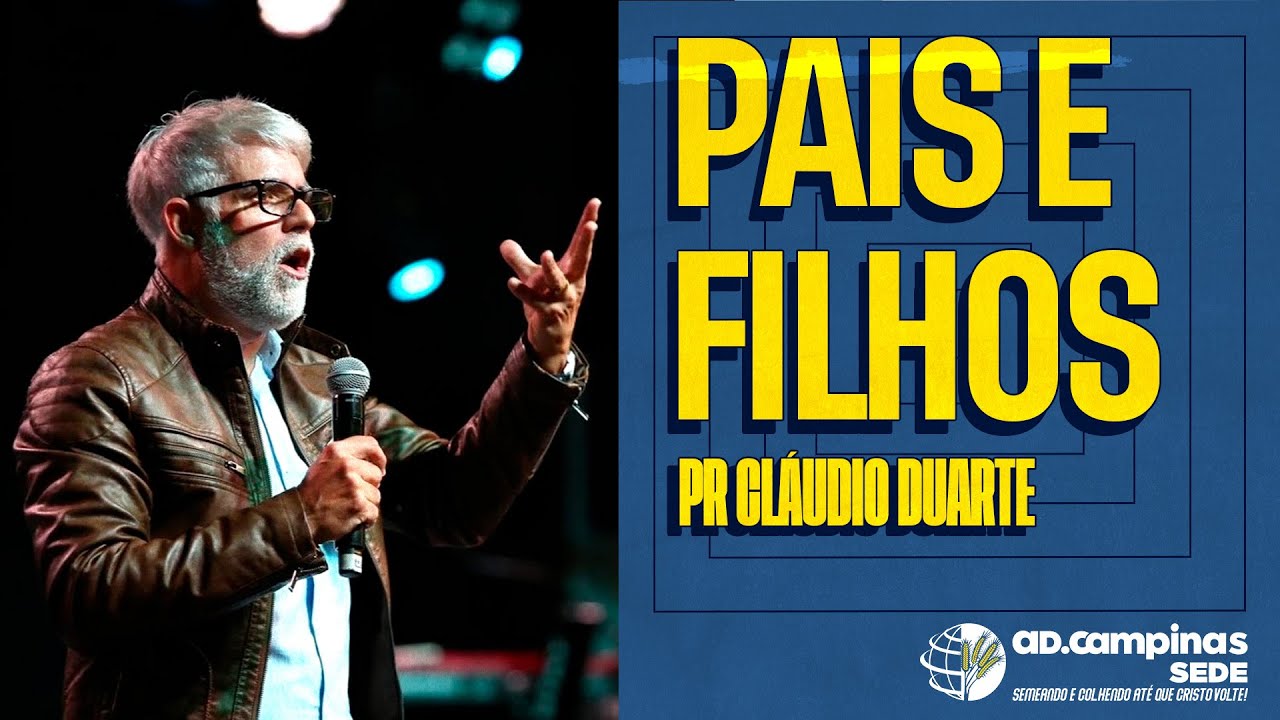 PAIS E FILHOS - PR CLAUDIO DUARTE - AD CAMPINAS GOIANIA [09/04/2017]