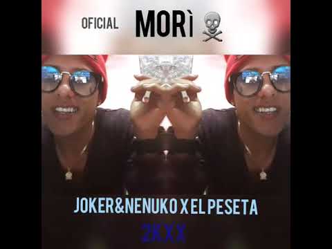 MORÌ☠ JOKER X NENUKO FT HARRYSON (EL Peseta - El Pesao) 2KXX