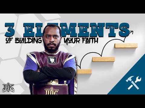 #IUIC In The Classroom | 3 Elements Of Building Your Faith