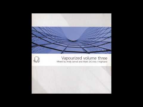 Highland (Mark DiCristo) – Vapourized Volume Three [HD]