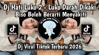 Download lagu DJ HATI LUKO 2 - LUKO DARAH DIKAKI BISO BOLEH BERARTI MENYAKITI || LAGU MALAYSIA VIRAL TERBARU 2026🎧 mp3