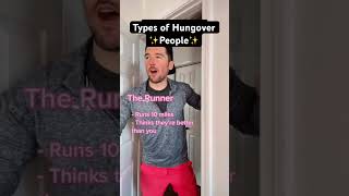 Types of Hungover People