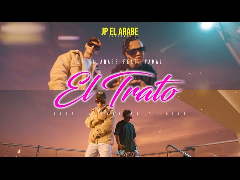 Jp El Arabe - El Trato ft Yamal prod La Rana en el beat