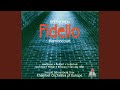 Fidelio : Act 2 "Des besten Königs Wink und Wille" [Fernando, Chorus, Rocco, Pizarro, Leonore,...