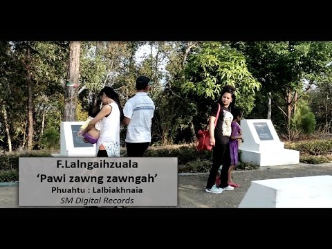 Pawi zawng zawngah - F. Lalngaihzuala (Official Video)