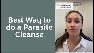 Best Way to do a Parasite Cleanse