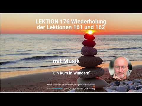 LEKTION 176 Wiederholung der Lektionen 161 und 162