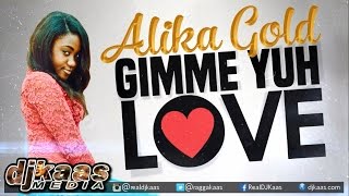 Alika Gold - Gimme Yuh Love ▶Love Fragrance Riddim ▶Dj Goffe Prod ▶Dancehall ▶Reggae 2015