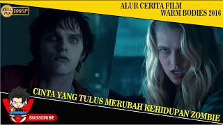 Download lagu ALUR CERITA FILM II CINTA YANG TULUS MERUBAH SEMUANYA II WARM BODIES 2016 mp3