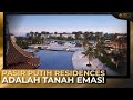Pasir Putih Residences Adalah Tanah Emas