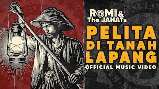 Download lagu ROMI & The JAHATs - PELITA DI TANAH LAPANG mp3 Download lagu ROMI & The JAHATs - PELITA DI TANAH LAPANG mp3