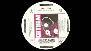 Carlton Smith - Excite Me