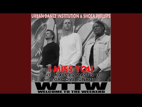 I Miss You (Groove Junkies MoHo Mix)