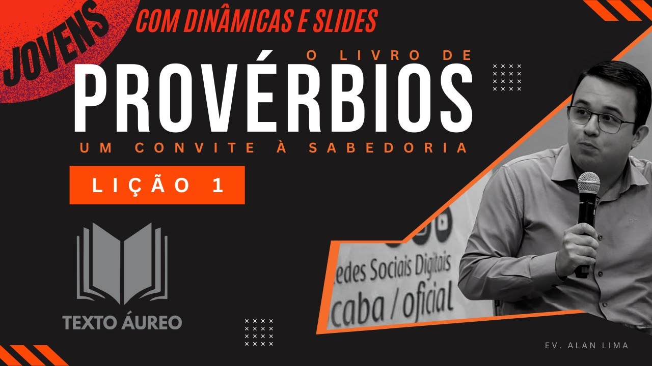 Lição 1 - O Livro de Provérbios: Um Convite à Sabedoria - com DINÂMICAS e SLIDES - EBD - Jovens