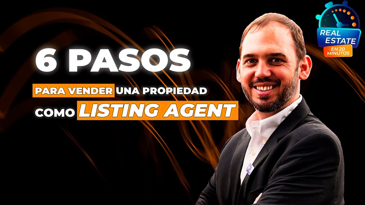 6 pasos para VENDER una propiedad como LISTING AGENT 🏅