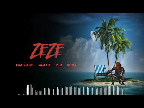 ZEZE Remix- Travis Scott, Swae Lee, Tyga, Offset