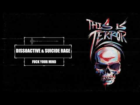 Dissoactive & Suicide Rage - F#ck Your Mind