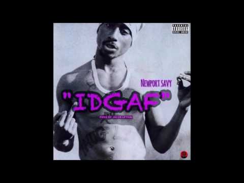 Newport Savy- IDGAF