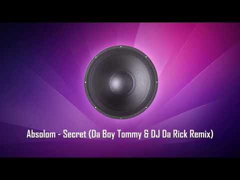 Absolom - Secret (Da Boy Tommy & DJ Da Rick Remix)