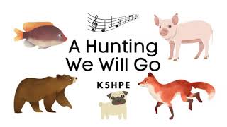 A Hunting We Will Go, Children&#39;s Song, Children Singing, Vocal Music Education, Virtual School, SING