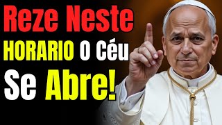 ⚠️NUNCA MAIS REZE O TERÇO FORA DESTES HORÁRIOS – Papa Leão XIV Revela !!