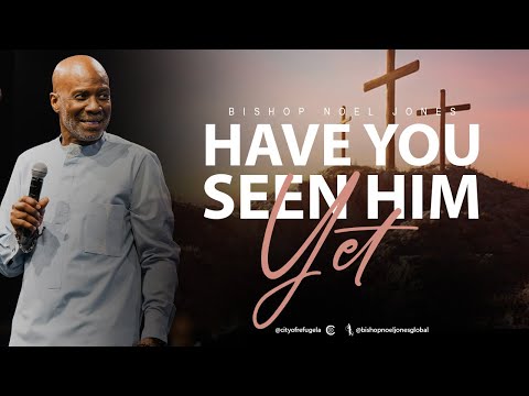 Bishop Noel Jones - HAVE YOU SEEN HIM YET - September 7, 2025