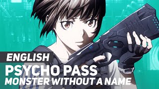 Psycho Pass - &quot;Monster Without a Name&quot; | ENGLISH Ver | AmaLee