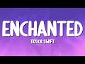Taylor Swift - Enchanted (Taylor's Version) (Lyrics)