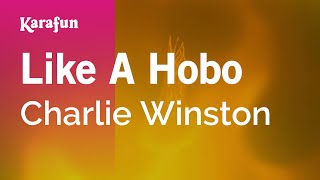 Like A Hobo - Charlie Winston | Karaoke Version | KaraFun