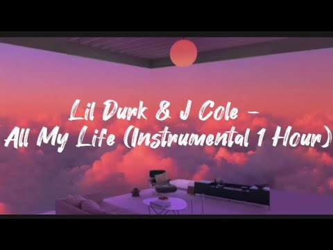Lil Durk & J Cole - All My Life (Instrumental 1 Hour)
