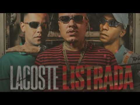 "Lacoste Listrada" - MC Kanhoto, MC Cassiano e MC Xang (DJ Faveliano)