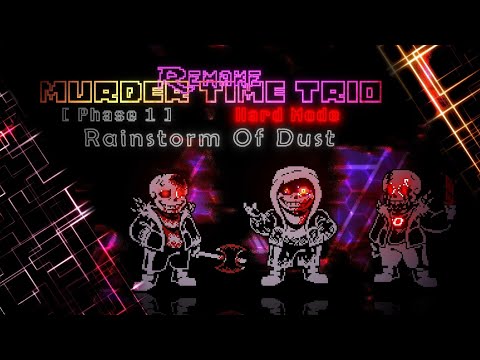 Murder Time Trio: Remake OST: 003 [Phase 1] - Rainstorm Of Dust [Hard Mode]