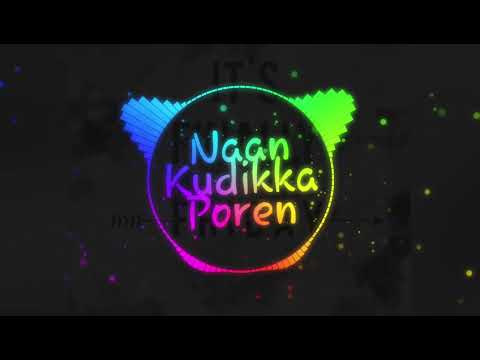 Naan kudikka poren  remix  Dj arun