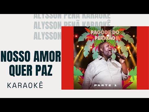 Karaokê - Péricles, Marvvila - Nosso Amor Quer Paz