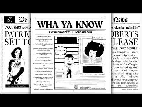 Patrice Roberts x Lord Nelson - Wha Ya Know "2020 Soca" (Trinidad)