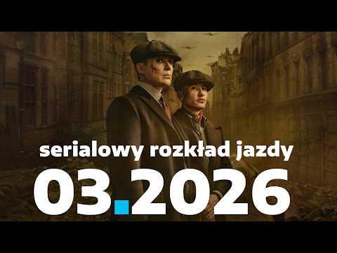 10 premier i powrotów marca 2026. Serialowy rozkład jazdy | BEZ SPOILERÓW
